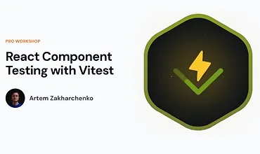 Изображение курса Тестирование компонентов React с помощью Vitest